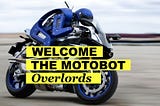 Autonomous Motorcycles vs.Autonomous Motorcyclists