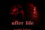 After Life: Part 3