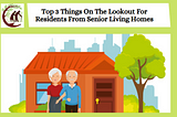 Top 3 Things On The Lookout For Residents From Senior Living Homes