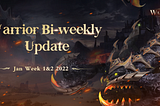 Warrior Bi-weekly Update — — January Week 1&2 2023