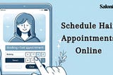 The Role of Software to Schedule Hair Appointments Online