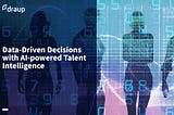The Journey from Talent Data to Talent Intelligence — Draup for Talent
