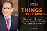 Things I’ve Learned in My 50 Years: Live with Purpose