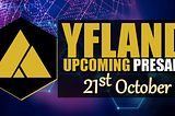 YFLAND Presale : 21st October 2020