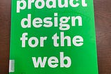 Book Review: Product design for the Web by Randy Hunt