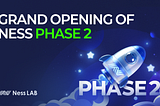 Grand Opening of Ness LAB Phase 2