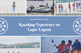 My Kayaking Experience in Lagos.