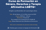 CURSO DE FORMACIÓN PARA PROFESIONALES DE LA PSICOLOGÍA CLÍNICA EN GÉNERO, DERECHOS Y TERAPIA…