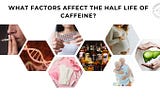 The Surprising Nuances of Caffeine Half-Life: Why Timing Your Coffee Matters