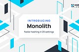 Introducing Monolith, for faster hashing in ZK settings
