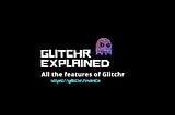 Información General Acerca de Glitchr