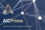 AICprime is a smart blockchain platform that employs artificial intelligence algorithms.