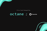 Octane will Integrate Chainlink Price Feeds to Secure limit orders