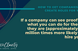 How to get companies to create roles for you