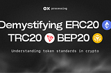 Cracking the Code on ERC20, TRC20, BEP20: Token Talk in Crypto