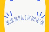 Resilience