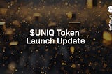 $UNIQ Token Launch: Here’s What You Need to Know
