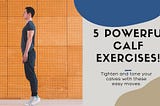 https://wellnessuniverse.fit/calf-exercises/