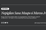 EDITORYAL: Napigilan Sana Maupo si Marcos Jr.