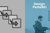 Pastebin System Design