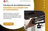 The Role of 3D Cameras in Cars in Providing a 360-Degree View of Surroundings