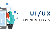 UI/UX Trends To Look For In 2020