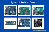 Exploring Different Types of Arduino Boards