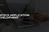 Fintech Application Development