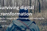 Surviving Digital Transformation