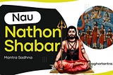 Nau Nathon Ke Shabar Mantra Sadhna