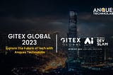 GITEX Global 2023: Explore the Future of Tech with Anques Technolabs