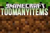 TooManyItems (TMI) for Minecraft 1.12.2/1.8/1.7.10