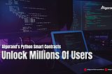 Dampak Potensial Dari Algorand-Python Smart Contract