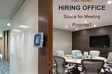 What is to be looked into when hiring office space for meeting purpose?