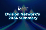 Dvision Network 2024: A Year of Remarkable Achievements