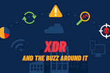 XDR and the buzz around it!