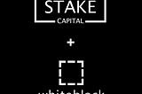 Whiteblock | Stake Capital: Technical Partnership Announcement