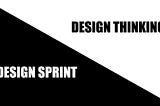 Design Sprint vs Design Thinking