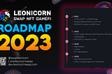 Leonicorn Swap ECOSYSTEM 2023 Full Roadmap