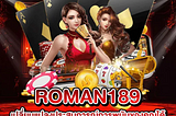 Discover Premier Online Gaming at Roman189