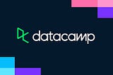 DataCamp: A Beginner’s Journey and Experience