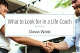 What To Look for in a Life Coach