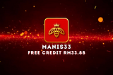 Manis33 — Claim Manis33 Free Credit RM33.88