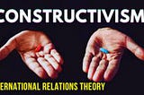 Constructivism in International Relations