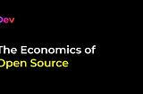 The Economics of Open Source