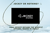 How did Jockey become the biggest apparel brand in India?