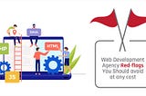 web development agency red flags