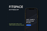 Fitspace is an AR fitness application where you practice all your home workouts, recommended exercises as per user fitness goals along with a personal trainer all 3 in a single application.