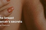 The breast cancer’s secrets | P2