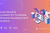 Top 10 Cloud Platforms for Scalable Software Development